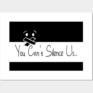 You Can't Silence Us Posters and Art